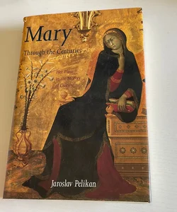 Mary Through the Centuries