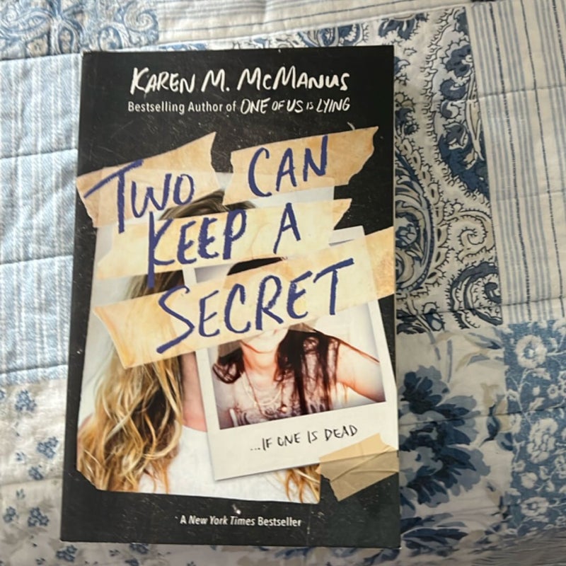 Two Can Keep a Secret