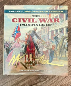 The Civil War Paintings of Mort Künstler Volume 1