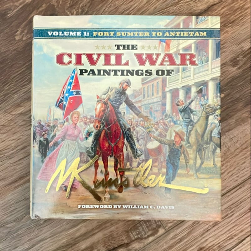 The Civil War Paintings of Mort Künstler Volume 1