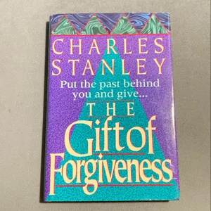 The Gift of Forgiveness