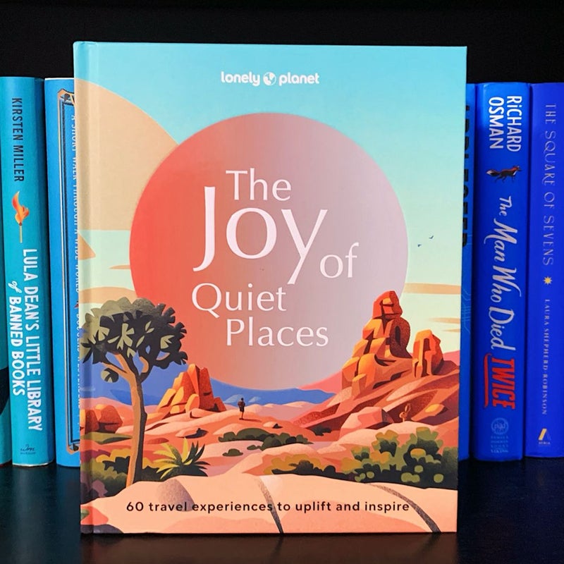 Lonely Planet the Joy of Quiet Places