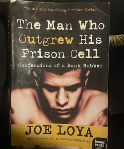 The Man Who Outgrew His Prison Cell