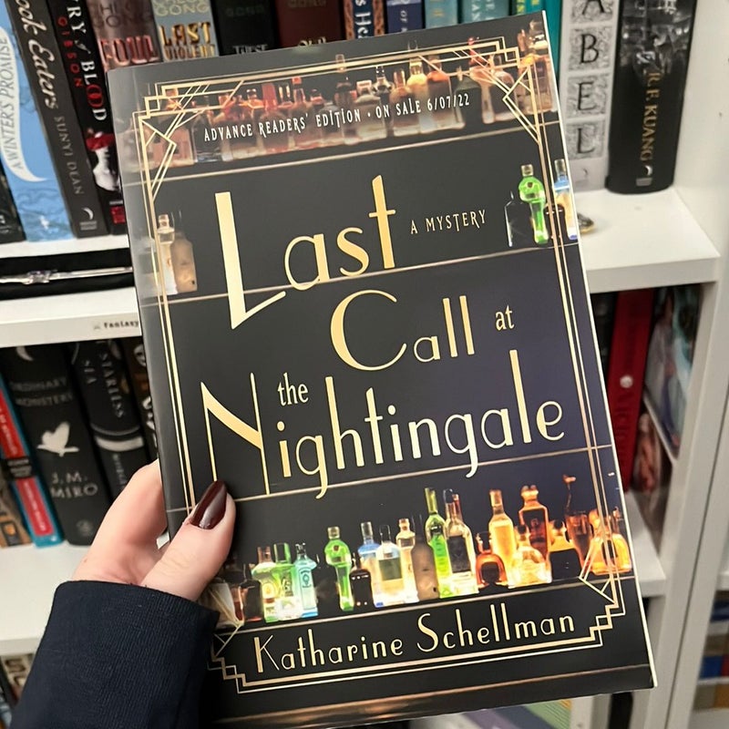 Last Call at the Nightingale - GOODREADS ARC* by Katharine Schellman,  Paperback