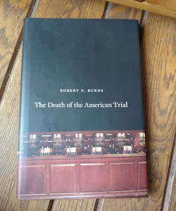 The Death of the American Trial