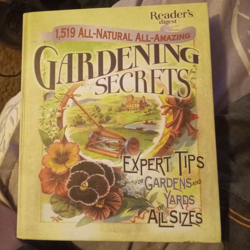 1519 All-Natural, All-Amazing Gardening Secrets