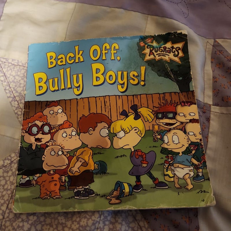 Back Off, Bully Boys!