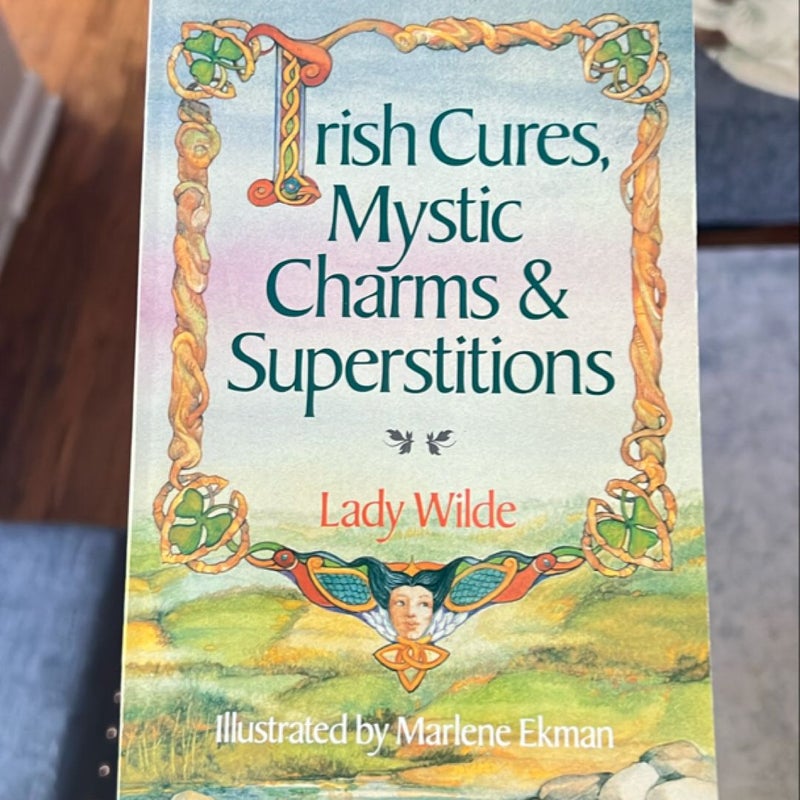 Irish Cures, Mystic Charms and Superstitions