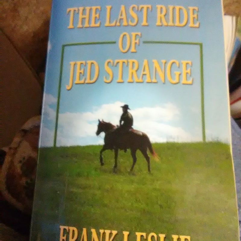 The Last Ride of Jed Strange