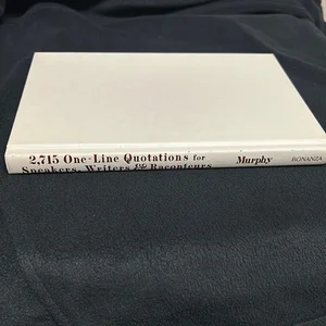 2,715 One-Line Quotations for Speakers, Writers and Raconteurs