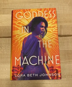 Goddess In The Machine (Owl Crate Signed)