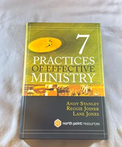 Seven Practices of Effective Ministry