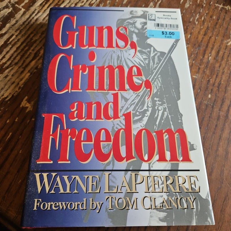 Guns, Crime, and Freedom