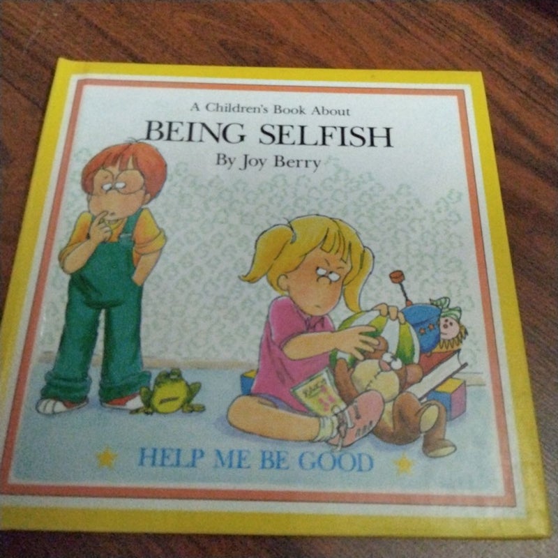 A Children's book about Being Selfish 