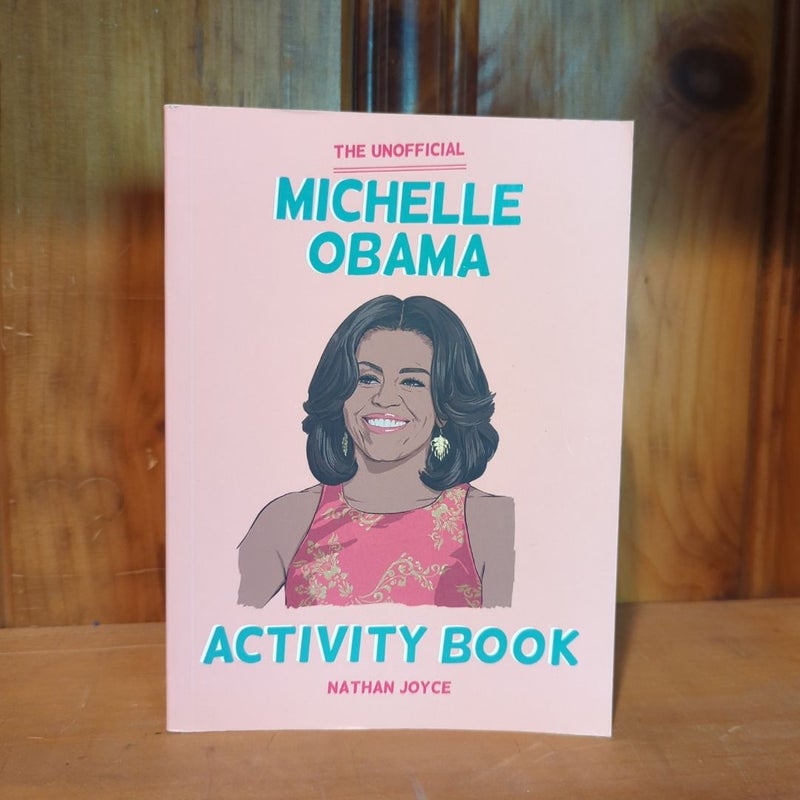 The Unofficial Michelle Obama Activity Book