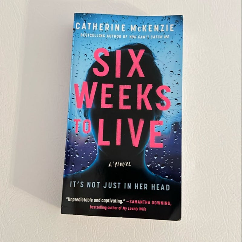 Six Weeks to Live