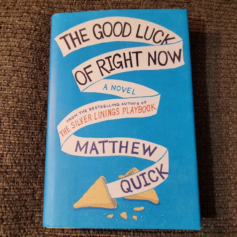 The Good Luck of Right Now (2014 First Edition)