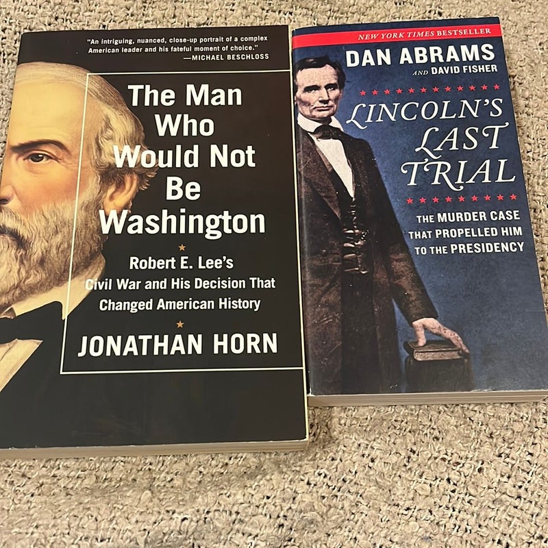 President bundle- The Man Who Would Not Be Washington and Lincoln’s Last Trial