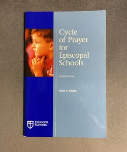 Cycle of Prayer for Episcopal Schools, Second Edition