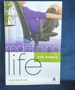 Redefining Life - For Women