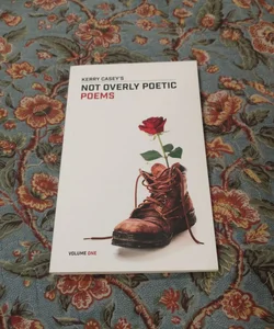 Kerry Casey's Not Overly Poetic Poems