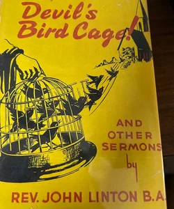 The Devil’s Bird Cage And Other Sermons 