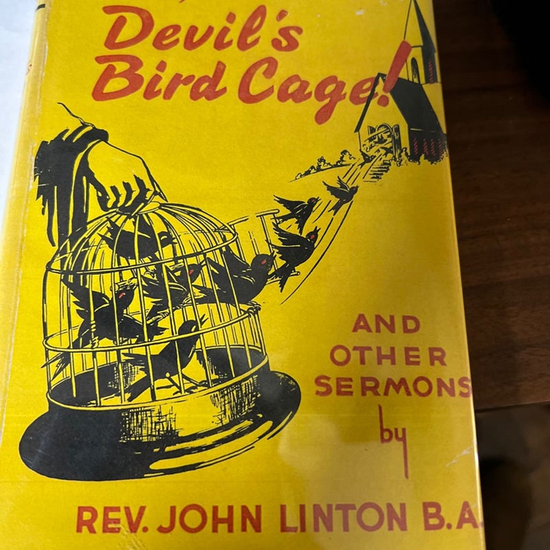 The Devil’s Bird Cage And Other Sermons 