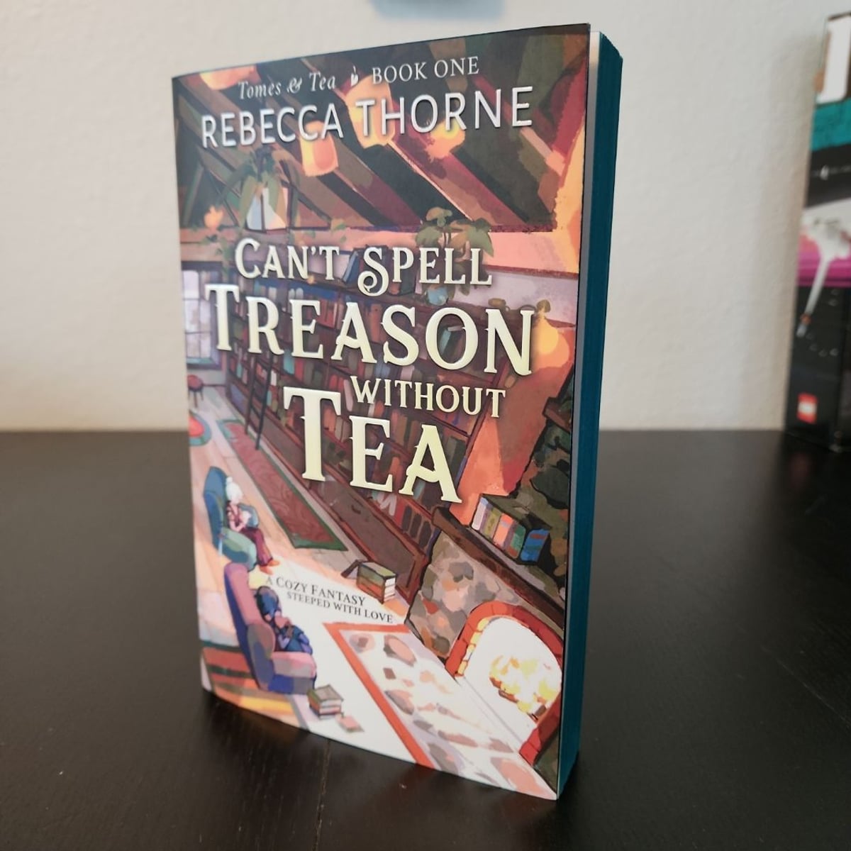 Can't Spell Treason without Tea by Rebecca Thorne, Paperback | Pangobooks