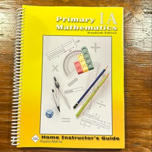 Primary Mathematics Home Instructor Guide 1A