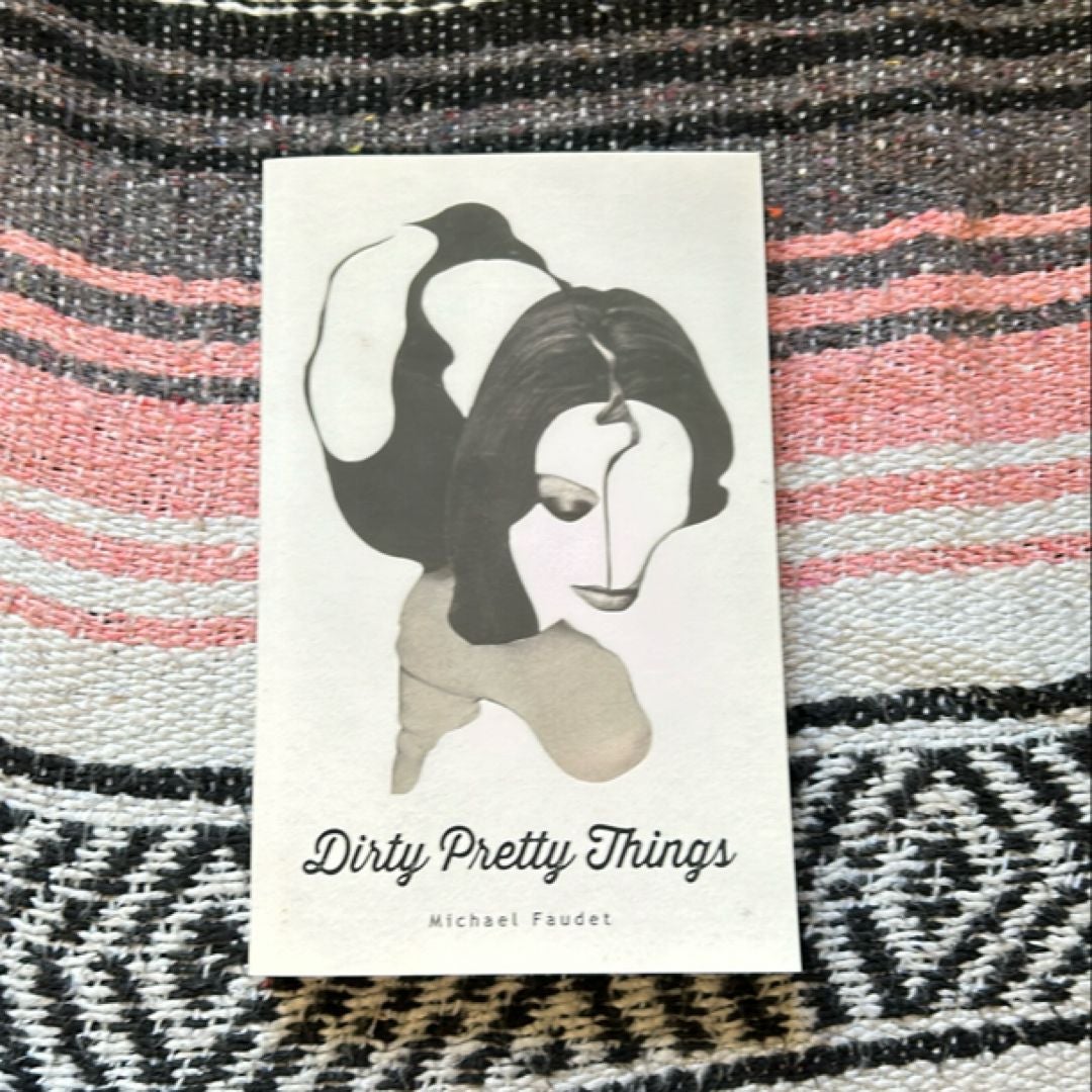 Dirty Pretty Things