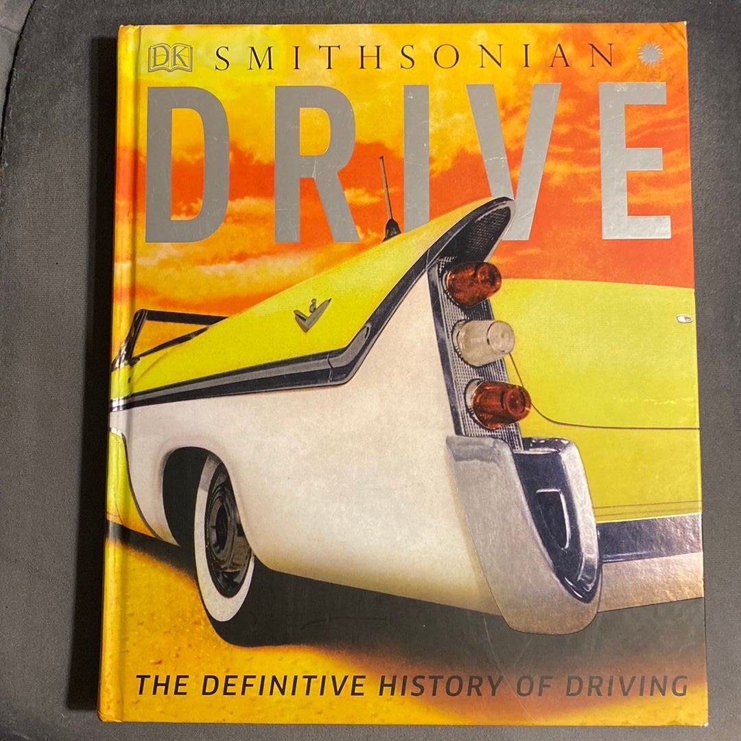 Drive: The Definitive History of Driving
