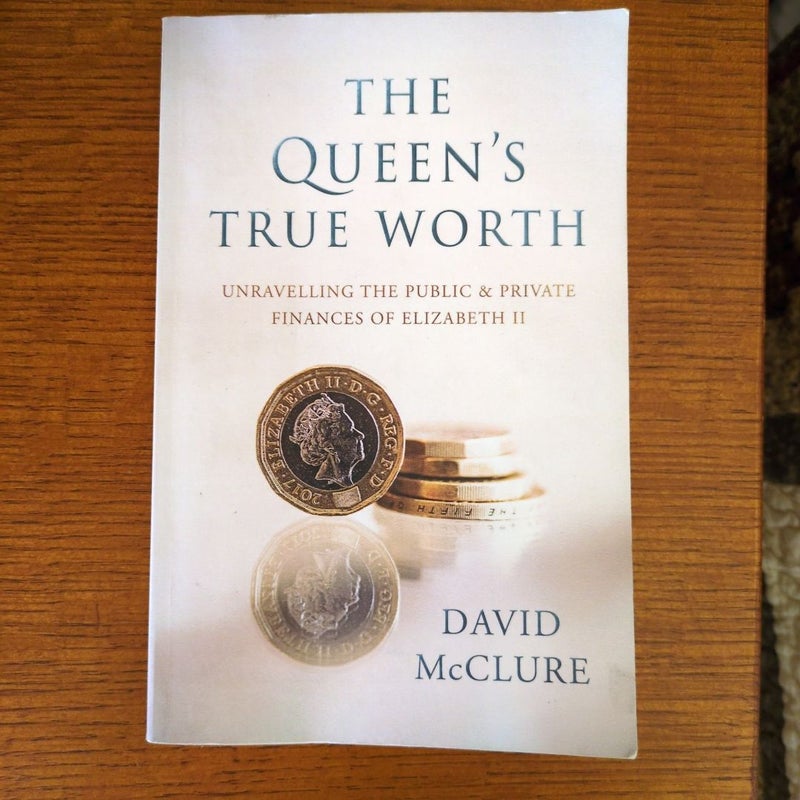 The Queen's True Worth