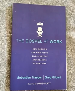 The Gospel At Work