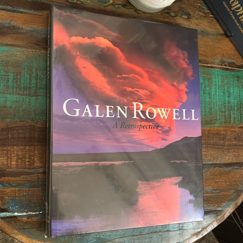 Galen Rowell: a Retrospective