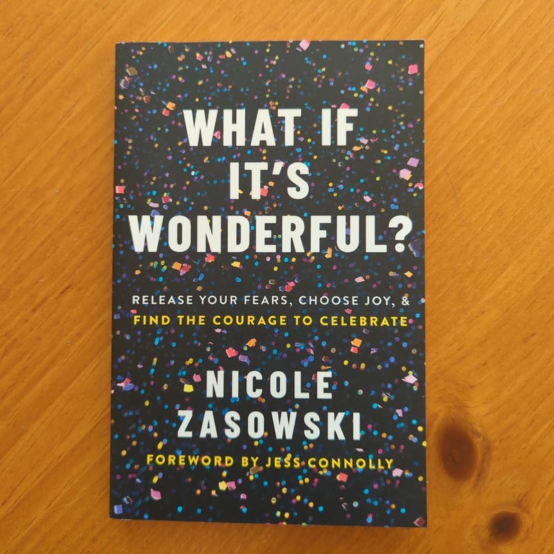 What If It's Wonderful?