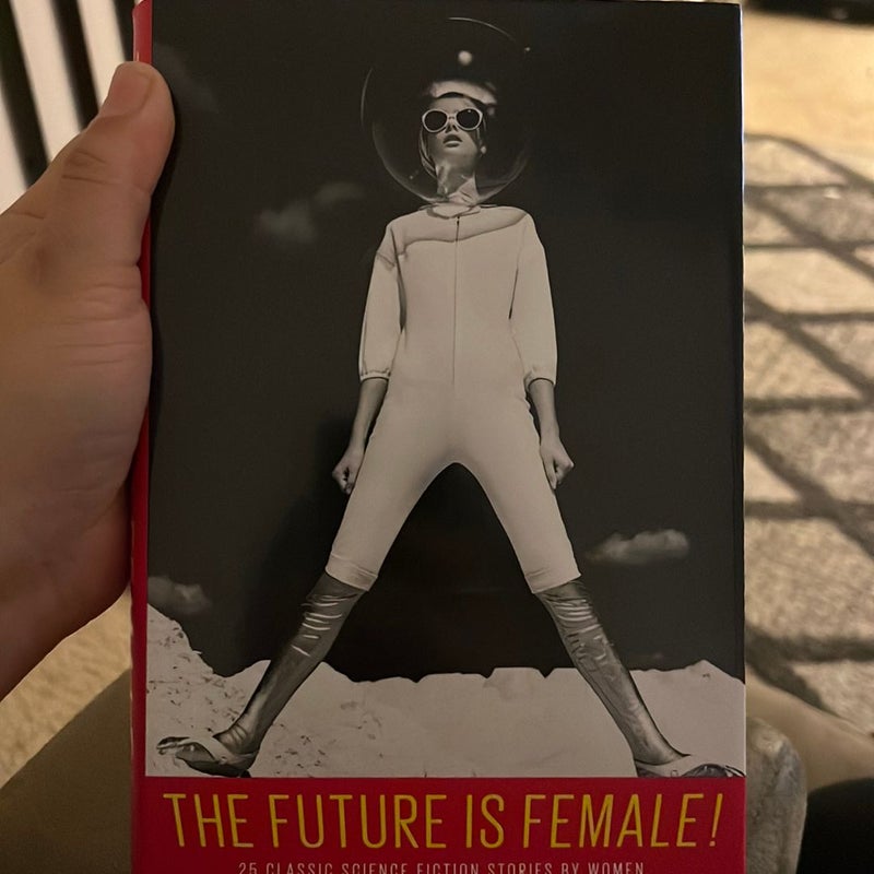 The Future Is Female! 25 Classic Science Fiction Stories by Women, from Pulp Pioneers to Ursula K. le Guin