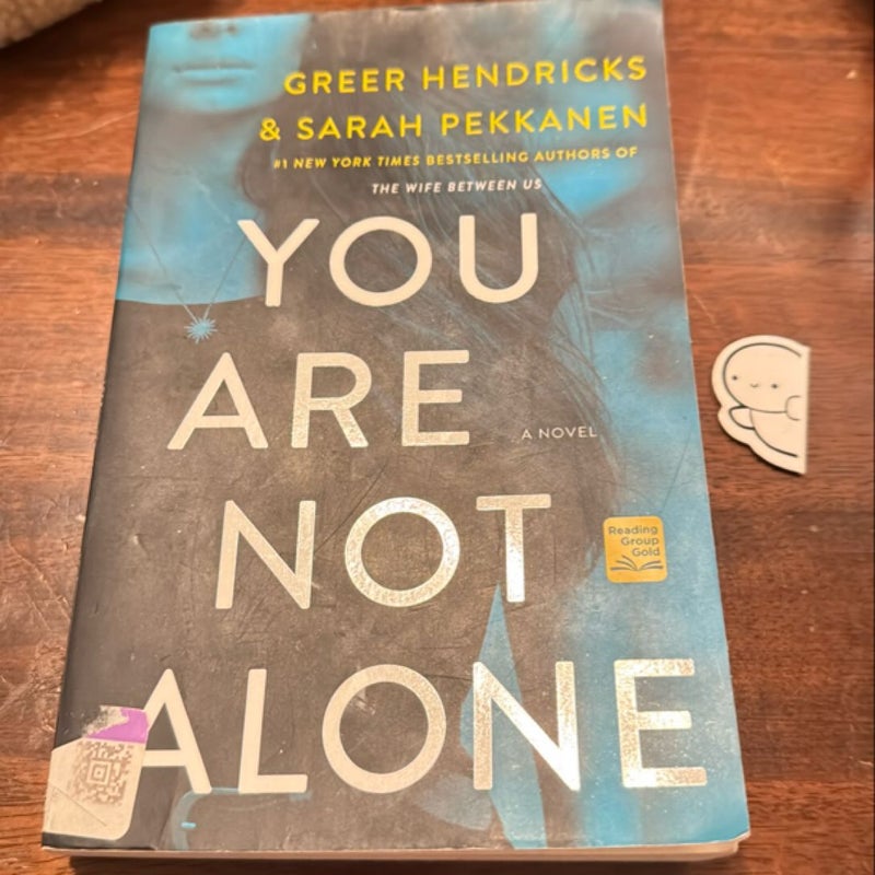 You Are Not Alone