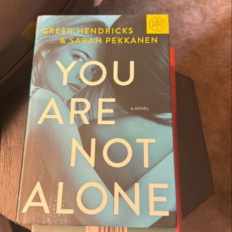 You Are Not Alone