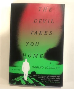 The Devil Takes You Home