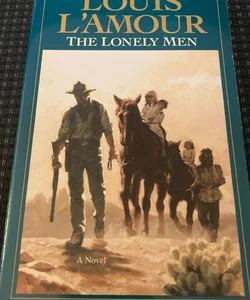 The Lonely Men: the Sacketts
