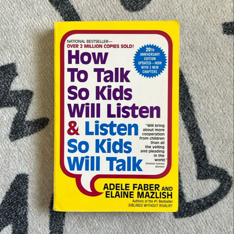 How to Talk So Kids Will Listen and Listen So Kids Will Talk