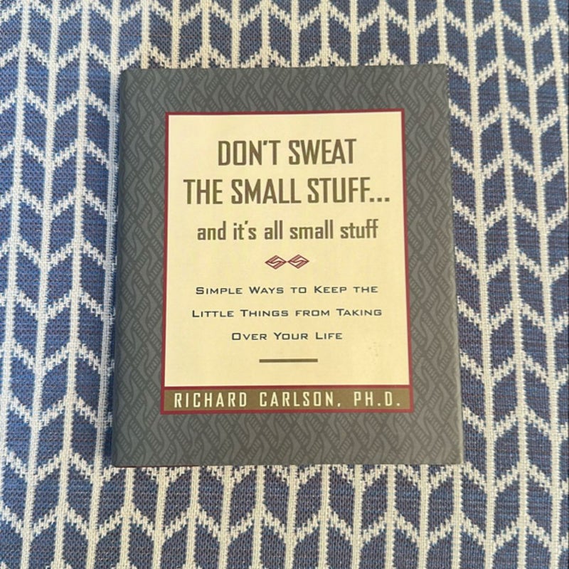 Don't Sweat the Small Stuff... and It's All Small Stuff