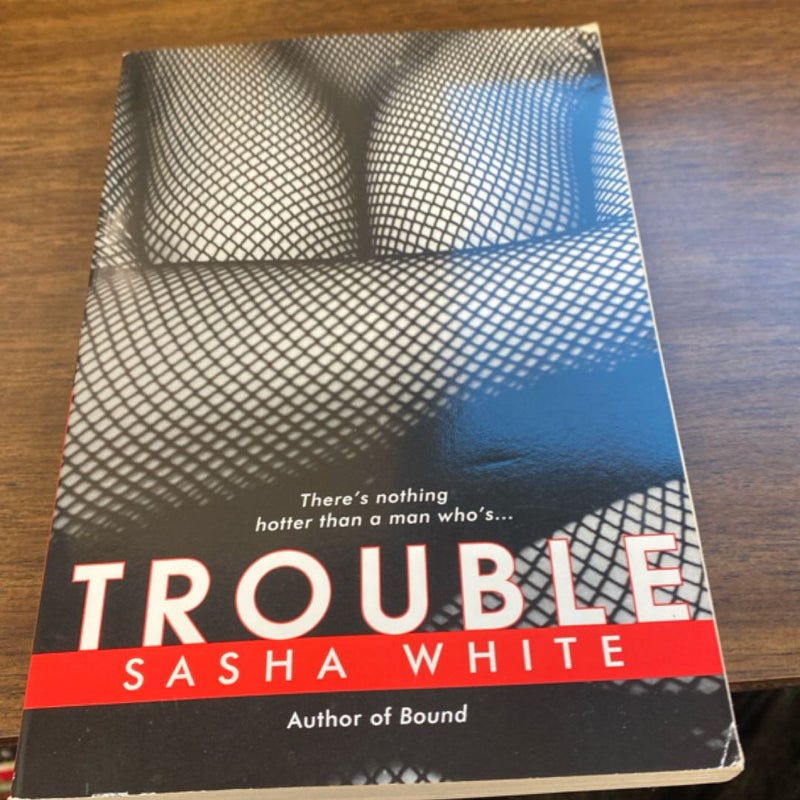 Trouble