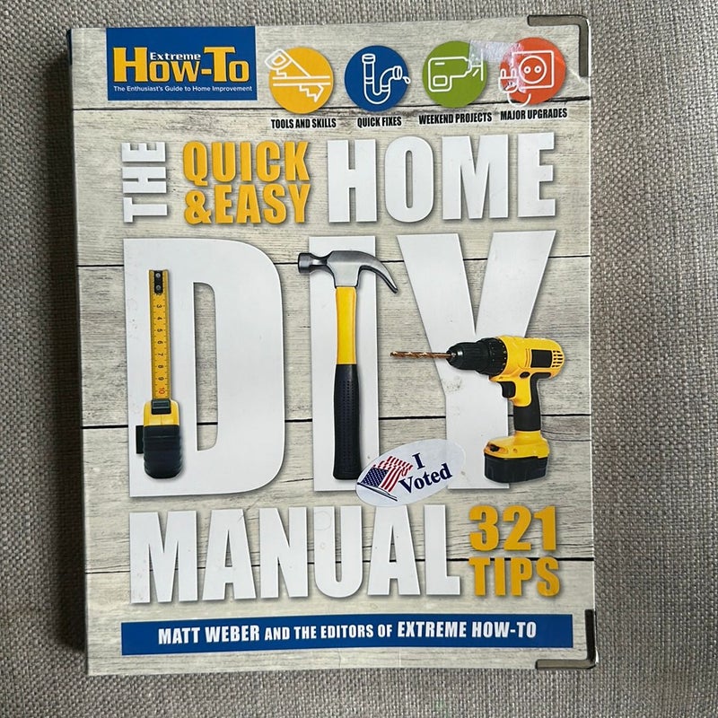 The Quick and Easy Home DIY Manual