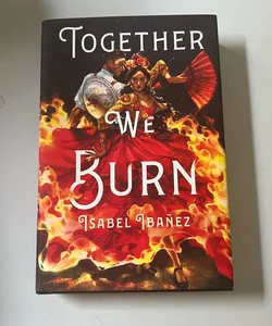 Together We Burn (Owlcrate Exclusive Edition)
