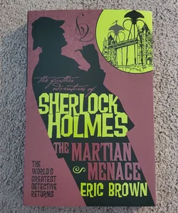 The Further Adventures of Sherlock Holmes - the Martian Menace