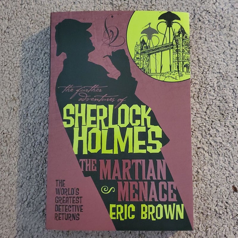 The Further Adventures of Sherlock Holmes - the Martian Menace