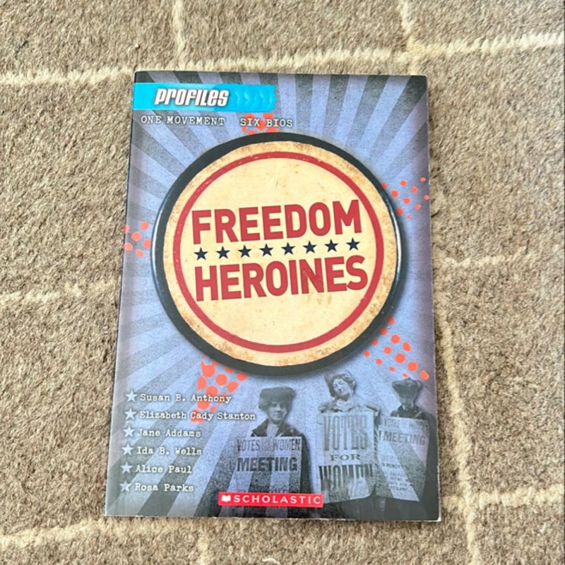 Profiles #4: Freedom Heroines