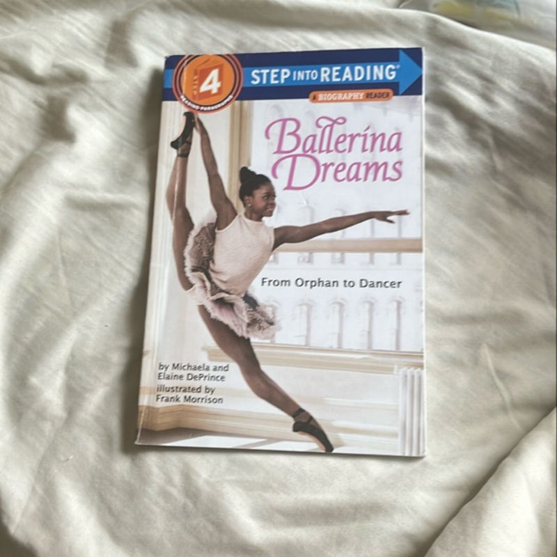 Ballerina Dreams: from Orphan to Dancer (Step into Reading, Step 4)