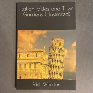 Italian Villas and Their Gardens (Illustrated)